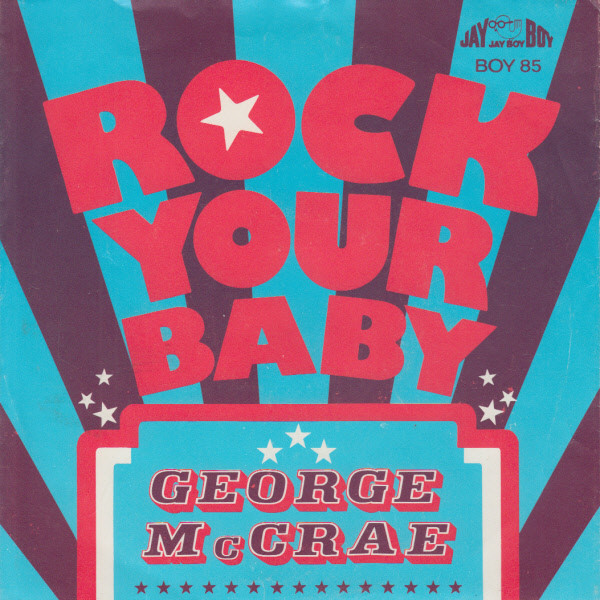 GEORGE MCCRAE — ROCK YOUR BABY