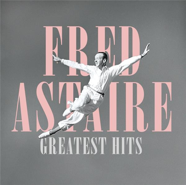 FRED ASTAIRE — GREATEST HITS