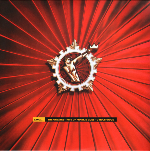 Frankie Goes To Hollywood — Bang! The Greatest Hits of Frankie Goes To Hollywood