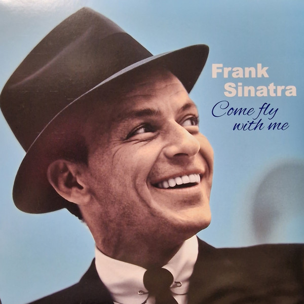 FRANK SINATRA — Come Fly With Me (+3 Bonus Tracks) (Solid Blue Vinyl)