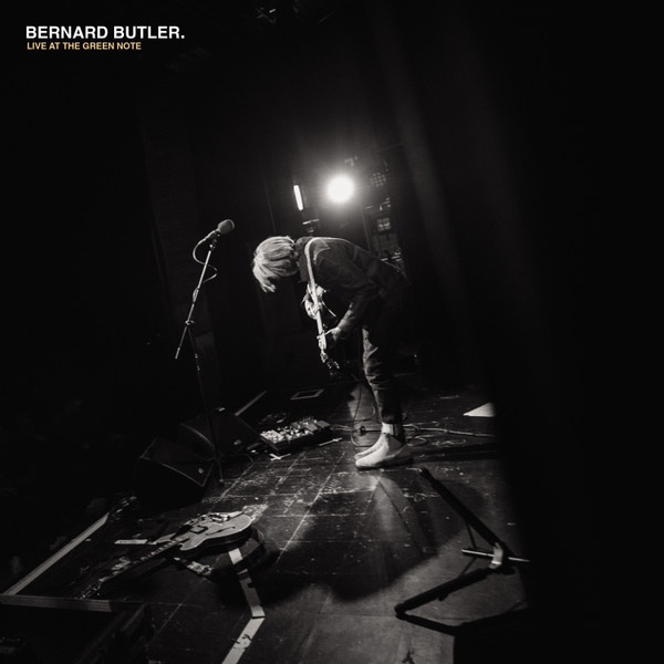 BERNARD BUTLER — LIVE AT THE GREEN NOTE