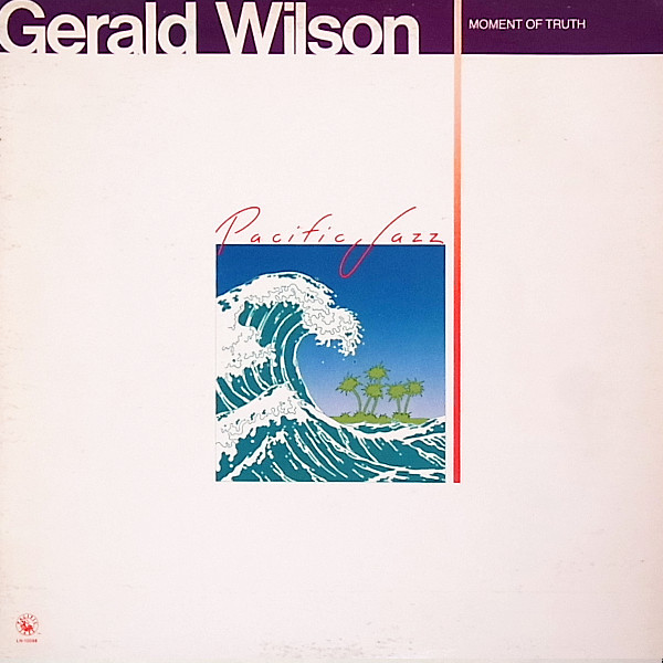 Gerald Wilson — Moment Of Truth