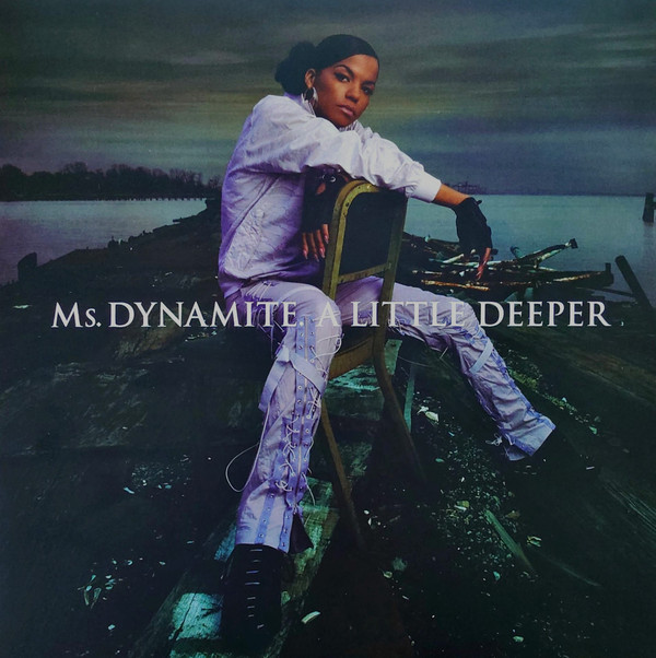 Ms. Dynamite — A Little Deeper