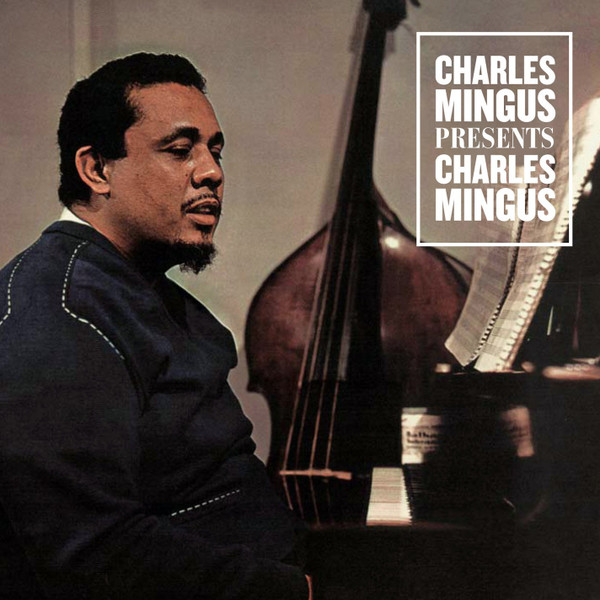 CHARLES MINGUS — Presents Charles Mingus