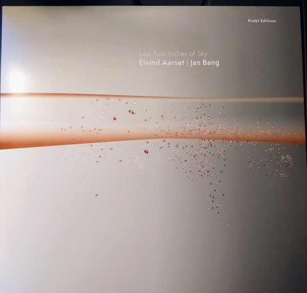 EIVIND AARSET & JAN BANG — LAST TWO INCHES OF SKY