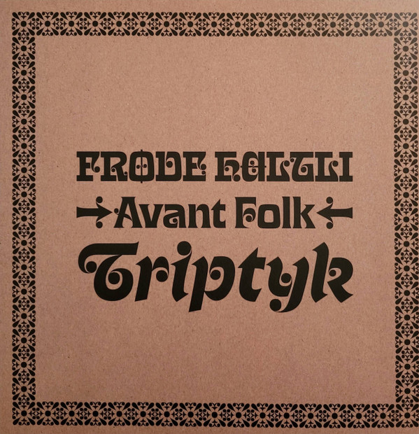 FRODE HALTLI AVANT FOLK — TRIPTYK