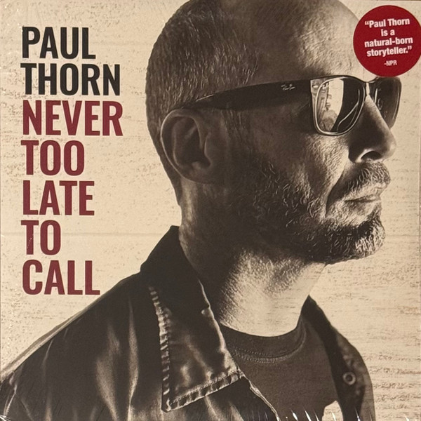 THORNPAUL — NEVER TOO LATE TO CALL