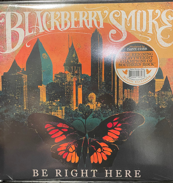 BLACKBERRY SMOKE — BE RIGHT HERE