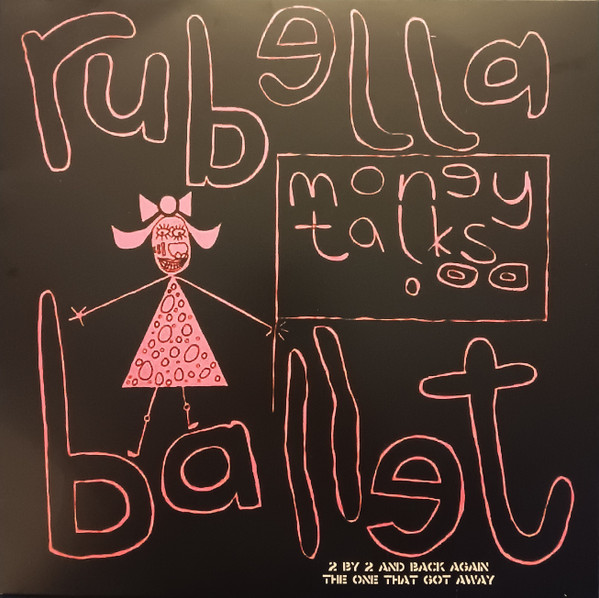 RUBELLA BALLET — MONEY TALKS