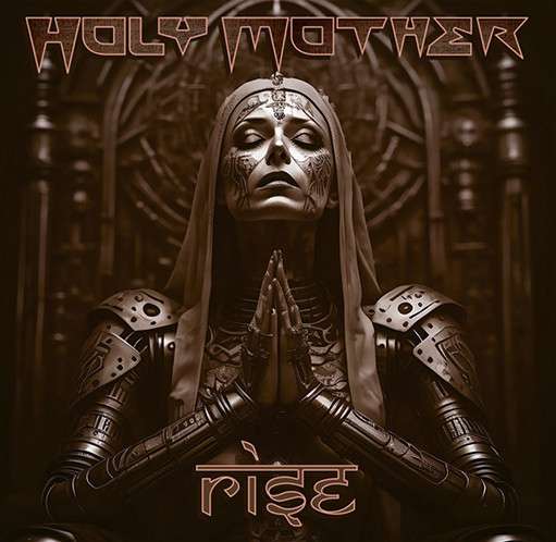 HOLY MOTHER — RISE