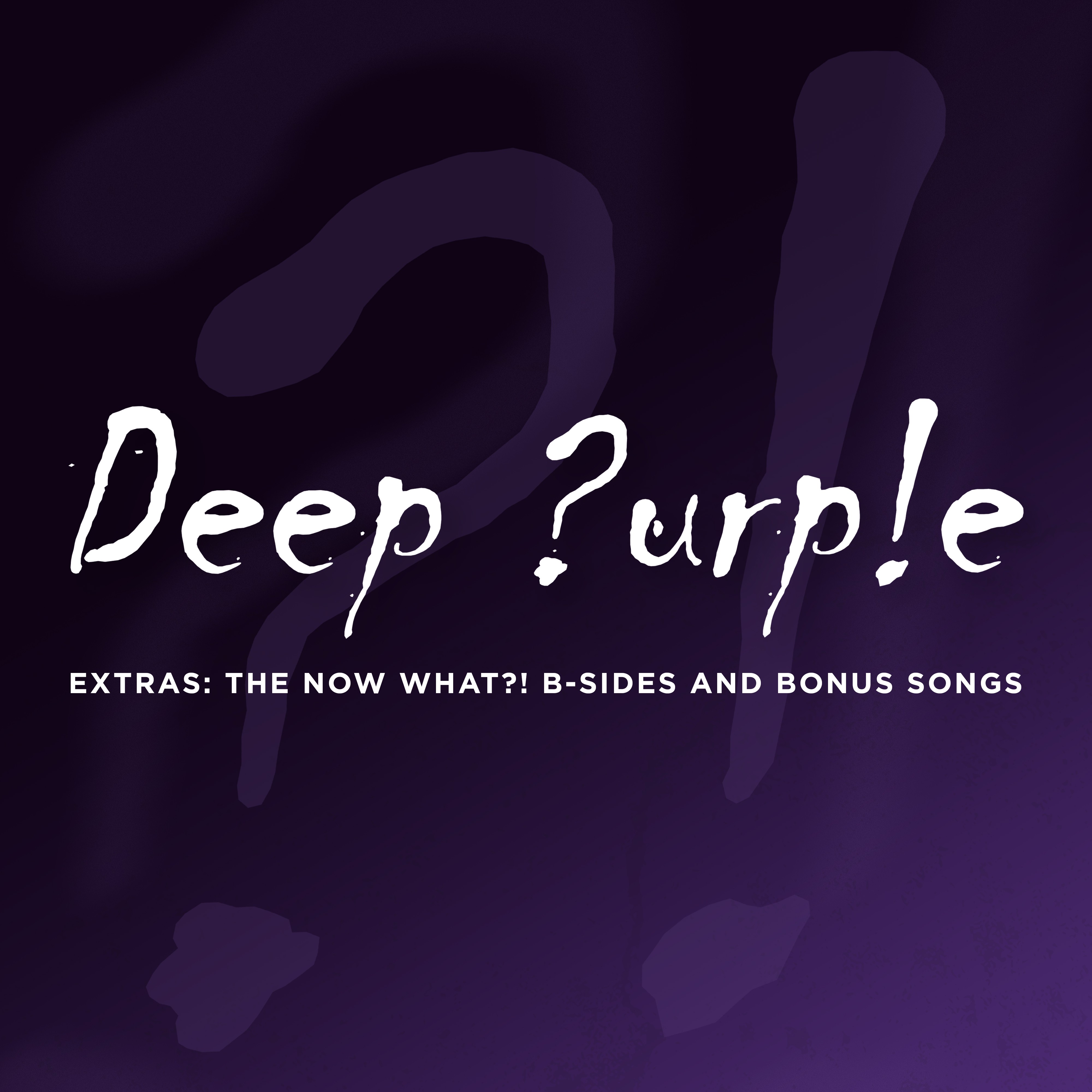 Deep Purple — Extras: The Now What?! B-Sides