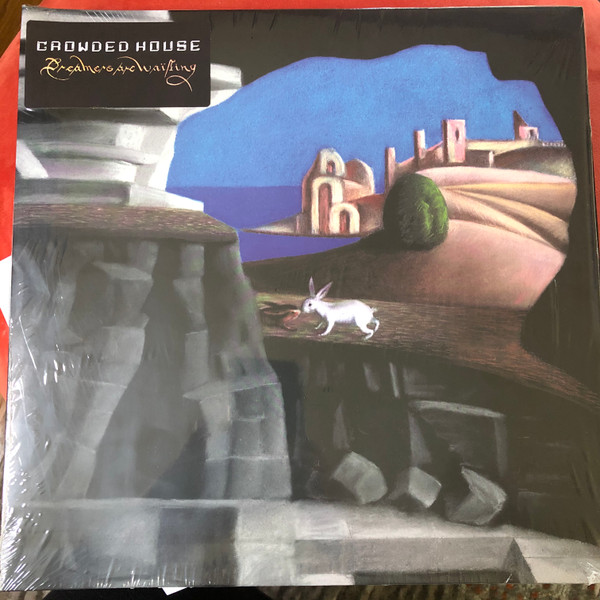 CROWDED HOUSE — Dreamers Are Waiting