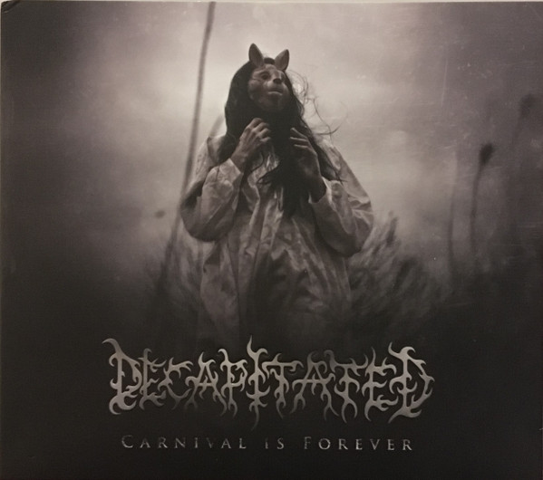 Decapitated — Carnival Is Forever