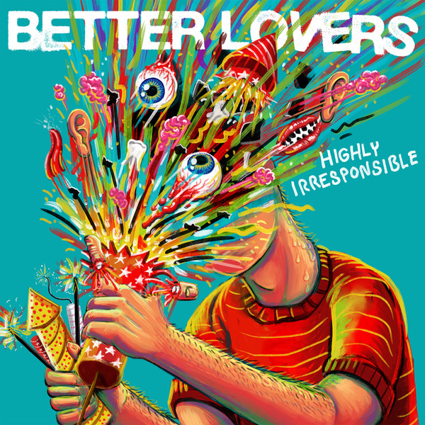 Better Lovers — Highly Irresponsible