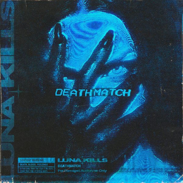 LUNA KILLS — DEATHMATCH