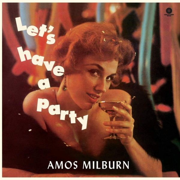AMOS MILBURN — Lets Have A Party
