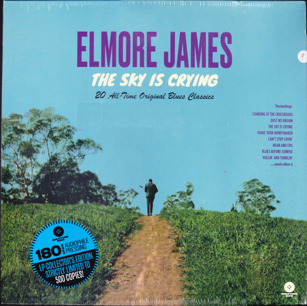 ELMORE JAMES — The Sky Is Crying - 20 All-Time Original Blues Classics
