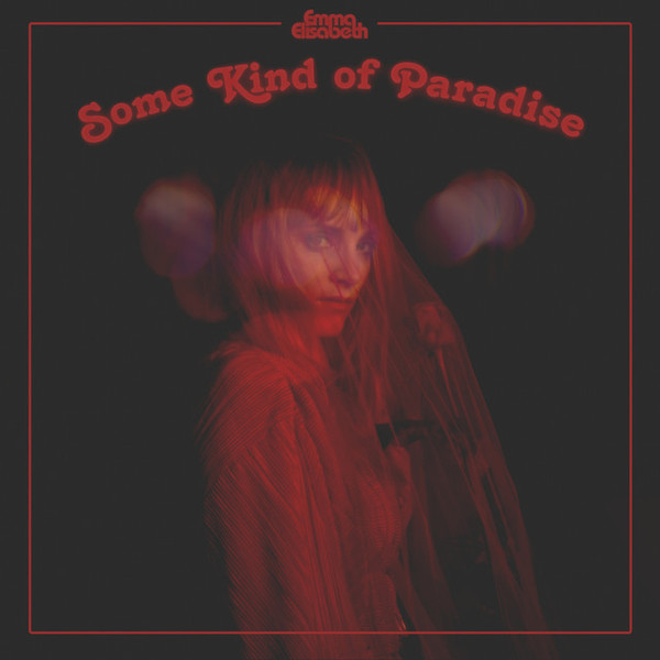 Emma Elisabeth — Some Kind of Paradise