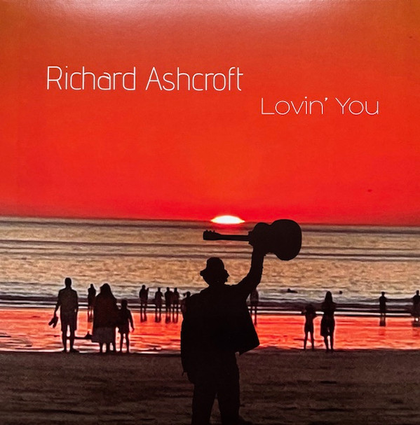 RICHARD ASHCROFT — LOVIN YOU