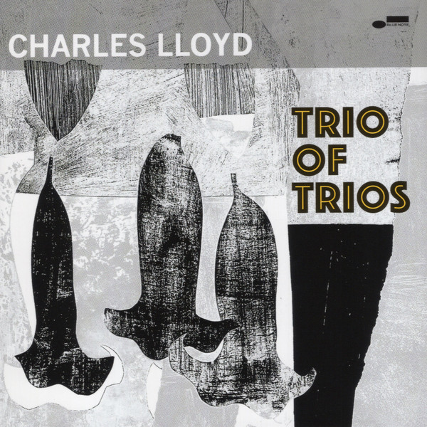 Charles Lloyd — Trio of Trios