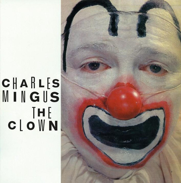 CHARLES MINGUS — The Clown