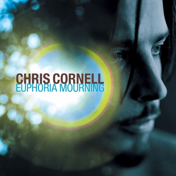 Chris Cornell — Euphoria Mourning