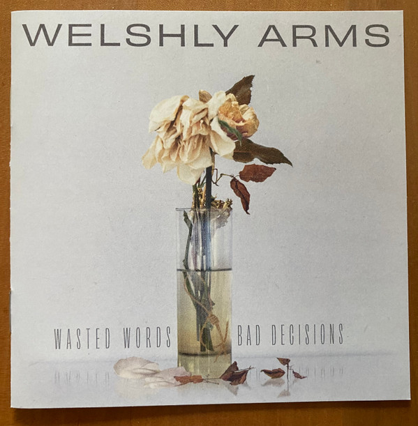 Welshly Arms — Wasted Words & Bad Decisions