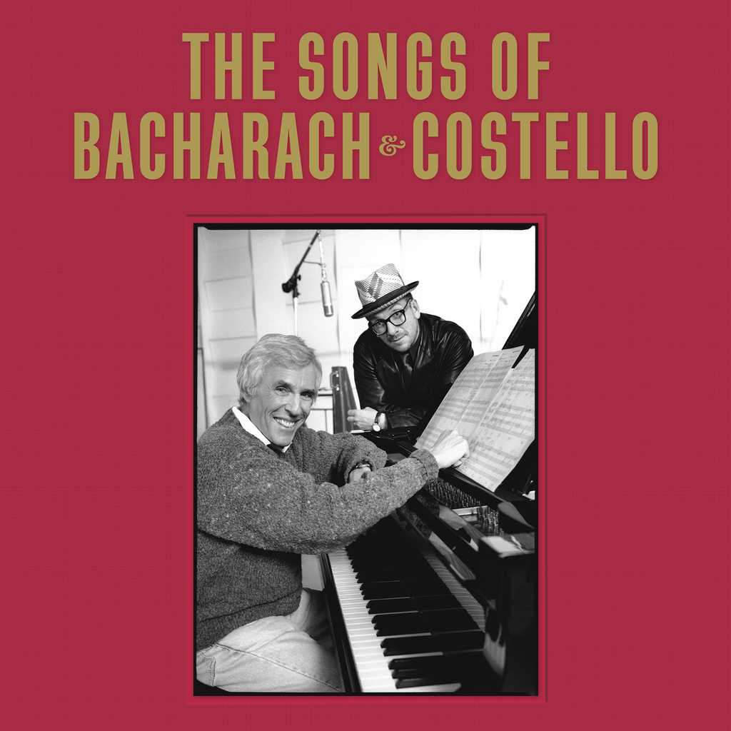 ELVIS COSTELLO & BURT BACHARACH — The Songs Of Bacharach & Costello