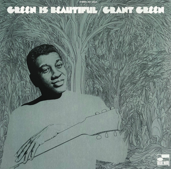 Grant Green — Green Is Beautiful