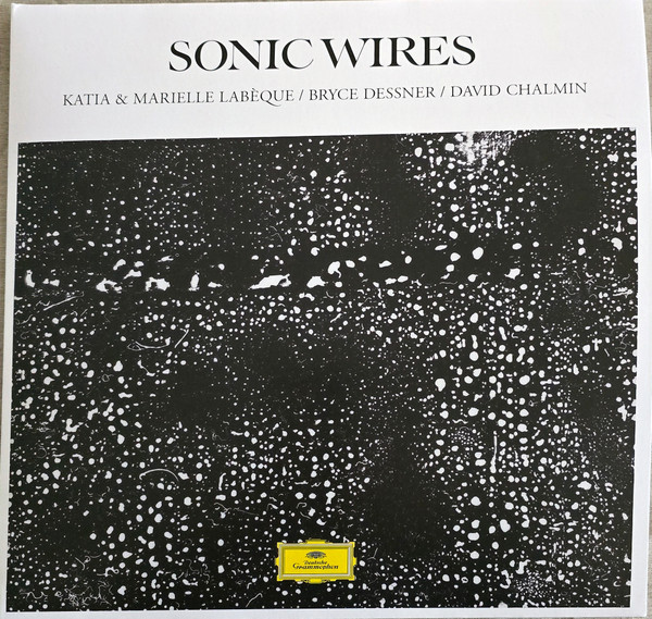 Katia Lab√®que Marielle Lab√®que David Chalmin Bryce Dessner — Sonic Wires