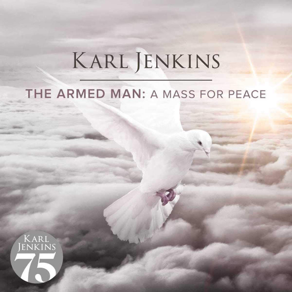Karl Jenkins — The Armed Man: A Mass For Peace