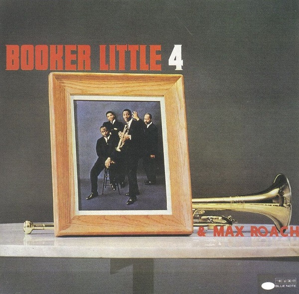 Booker Little — Booker Little 4 & Max Roach