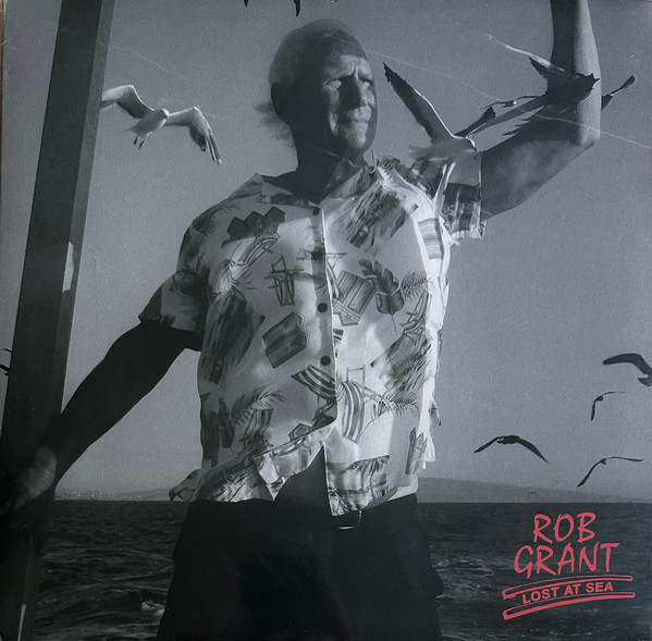Rob Grant — Lost At Sea