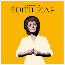 EDITH PIAF — LEssentiel