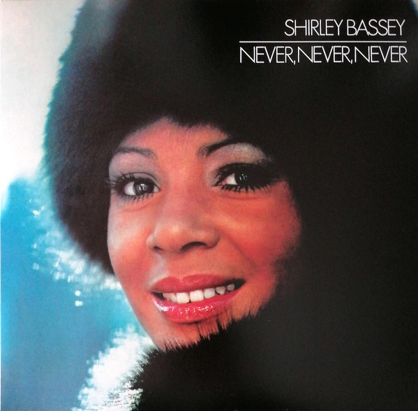 BASSEY SHIRLEY — NEVER NEVER NEVER