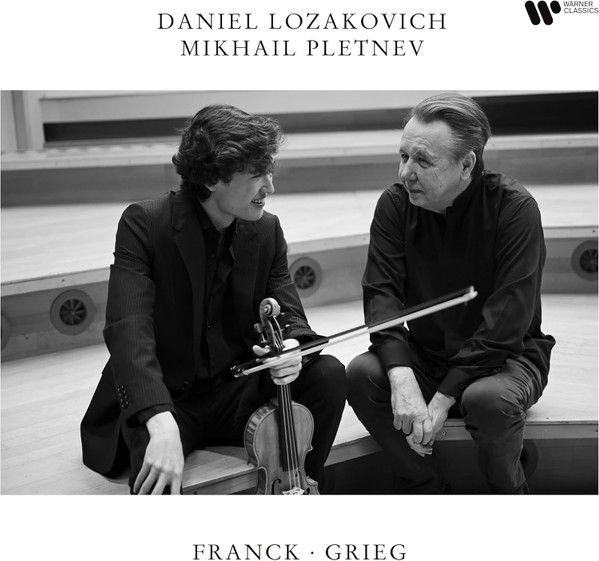 Daniel Lozakovich & Mikhail Pl — Franck & Grieg: Violin Sonatas