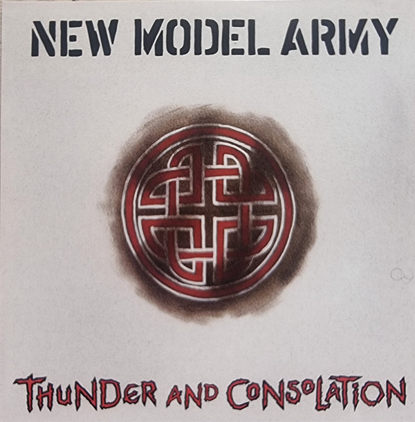 NEW MODEL ARMY — THUNDER AND CONSOLATION