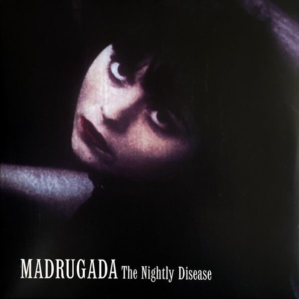 MADRUGADA — NIGHTLY DISEASE