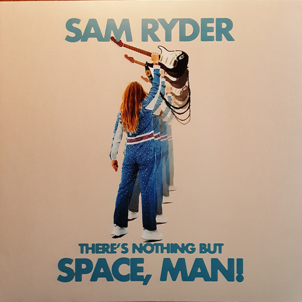 RYDER SAM — THERES NOTHING BUT SPACE (140