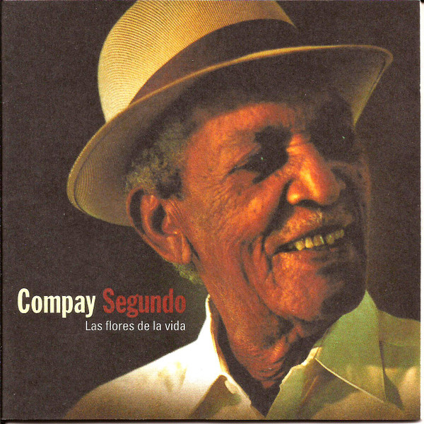 Compay Segundo — Las Flores De La Vida