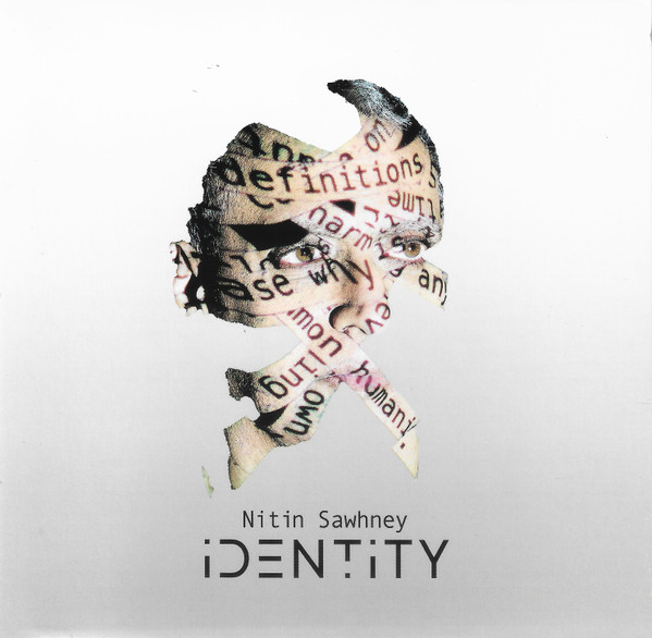 NITIN SAWHNEY — IDENTITY