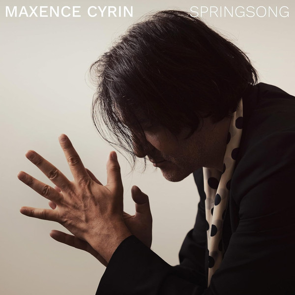Maxence Cyrin — Springsong