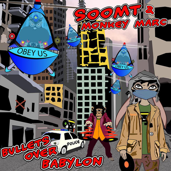 SOOM T & MONKEY MARC — BULLETS OVER BABYLON