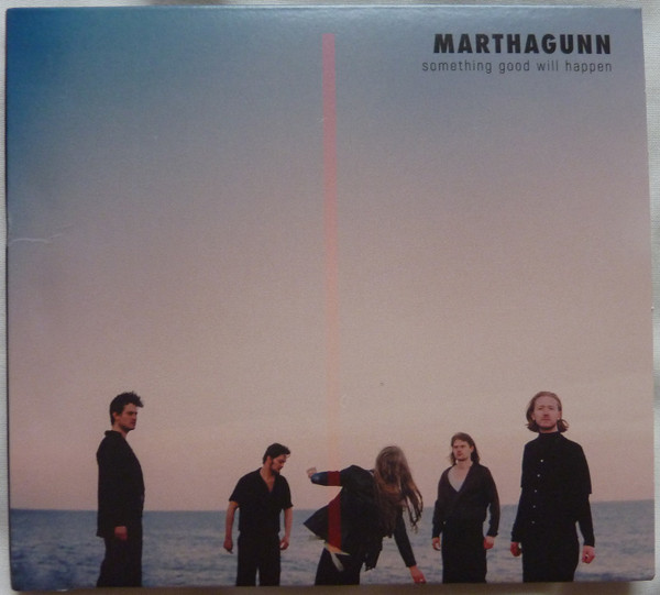 MARTHAGUNN — SOMETHING GOOD WILL HAPPEN