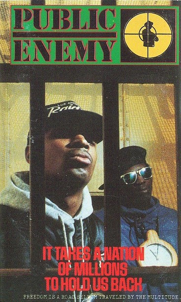 Public Enemy — It Takes A Nation Of Millions To Hold Us Back