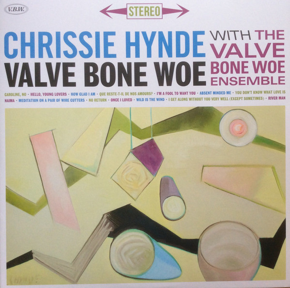 Chrissie Hynde The Valve Bone Woe Ensemble — Valve Bone Woe