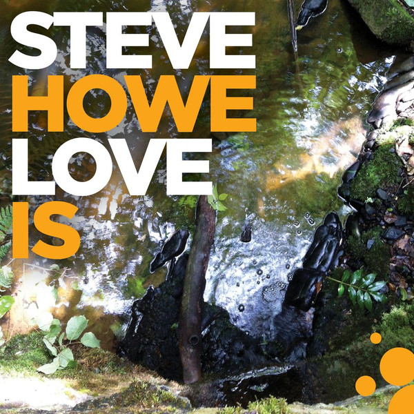 STEVE HOWE — Love Is