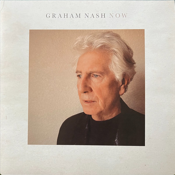 Graham Nash — Now