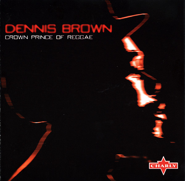 DENNIS BROWN — CROWN PRINCE OF REGGAE
