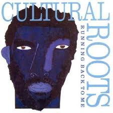 Cultural Roots — Running Back To Me
